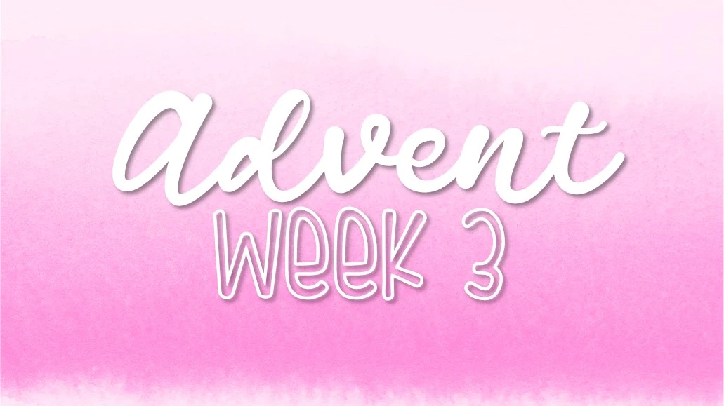 advent week 3